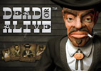 Dead or Alive