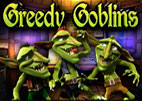 Greedy Goblins