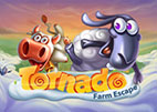 Tornado : Farm Escape