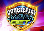 Doubleplay Super Bet